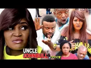 Video: UNCLE JOHNBULL [SEASON 4] - LATEST NIGERIAN NOLLYWOOOD MOVIES 2018